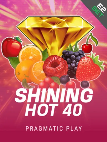 Shining Hot 40