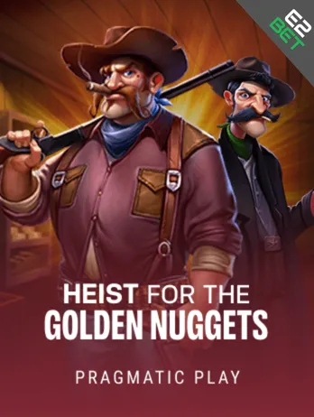 Heist for the Golden Nuggets