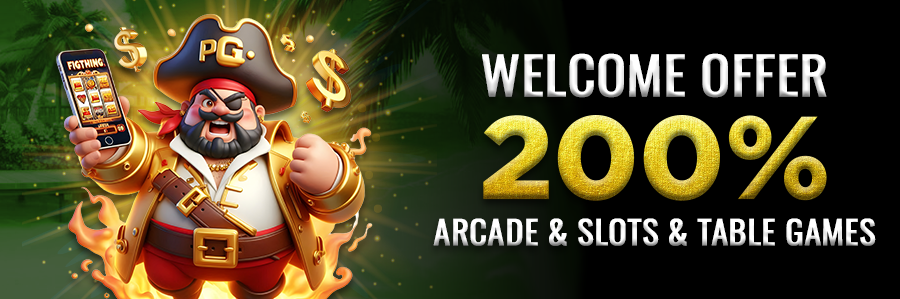 Welcome Offer 200% Arcade & Slots & Table