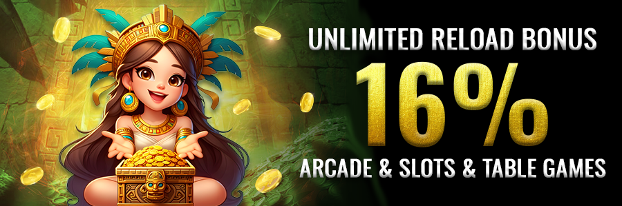 unlimited reload 16% Bonus Arcade & Slots & Table Games